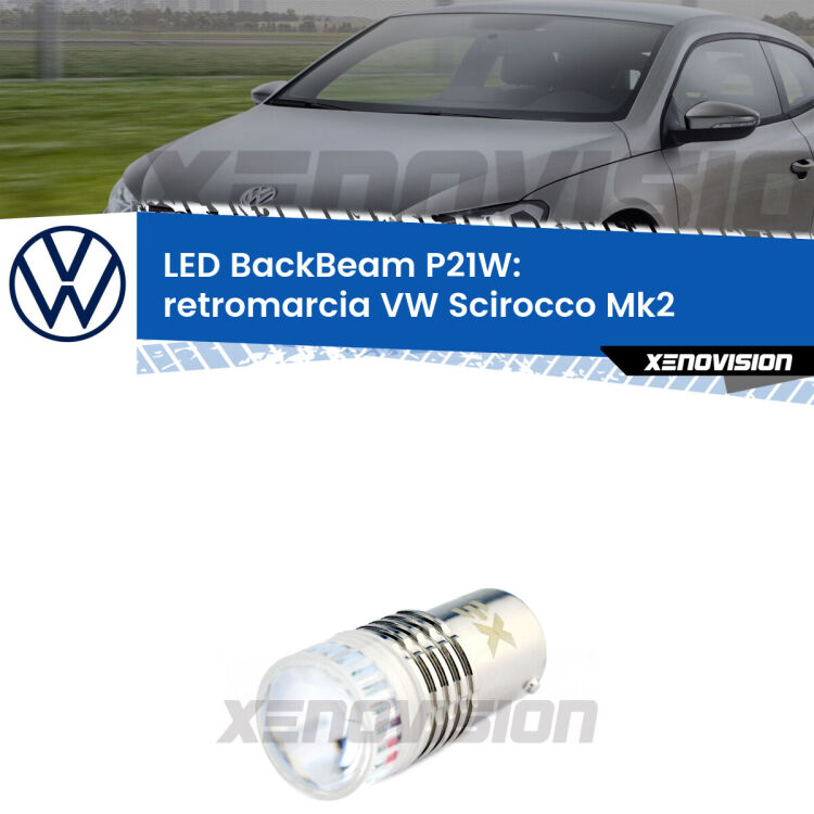 <strong>Retromarcia LED per VW Scirocco</strong> Mk2 1980 - 1992. Lampada <strong>P21W</strong> canbus. Illumina a giorno con questo straordinario cannone LED a luminosità estrema.
