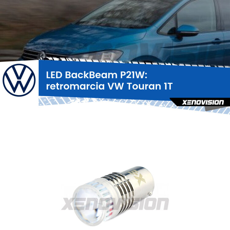 <strong>Retromarcia LED per VW Touran</strong> 1T 2003 - 2009. Lampada <strong>P21W</strong> canbus. Illumina a giorno con questo straordinario cannone LED a luminosità estrema.