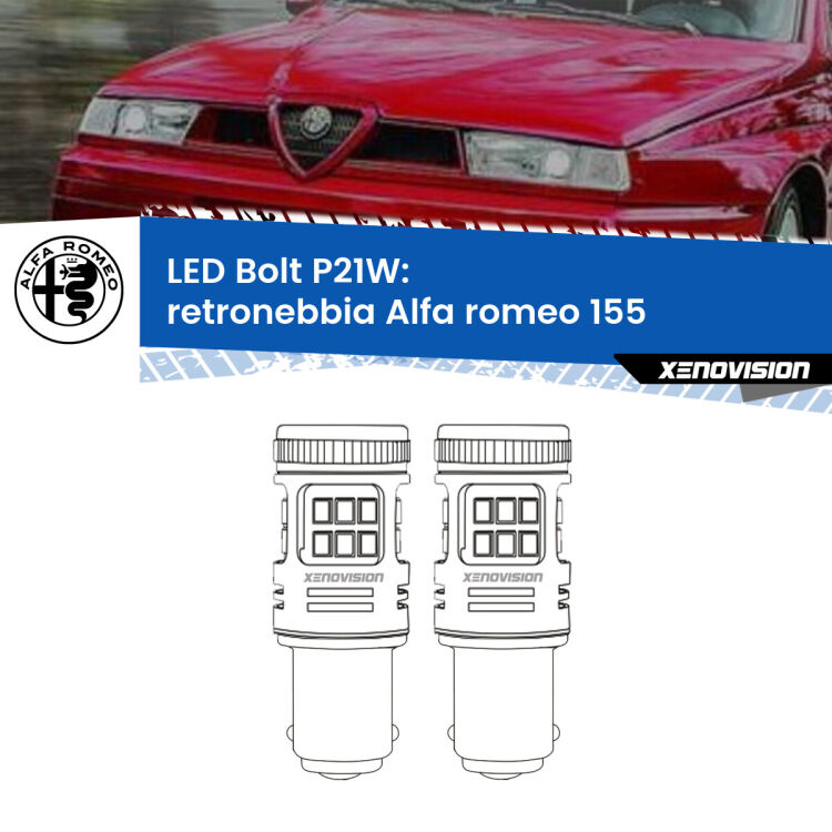 0 Retronebbia LED Alfa romeo 155  1992 - 1997: P21W Bolt <strong>Retronebbia LED per Alfa romeo 155</strong>  1992 - 1997. Coppia lampade <strong>P21W</strong> modello Bolt canbus.