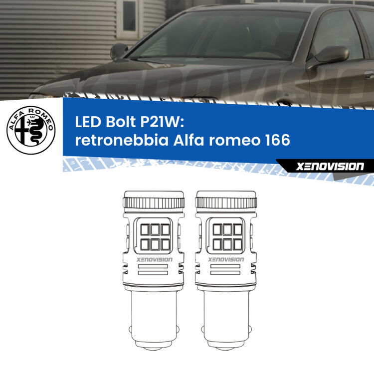 0 Retronebbia LED Alfa romeo 166  1998 - 2007: P21W Bolt <strong>Retronebbia LED per Alfa romeo 166</strong>  1998 - 2007. Coppia lampade <strong>P21W</strong> modello Bolt canbus.