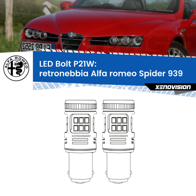0 Retronebbia LED Alfa romeo Spider 939 2006 - 2010: P21W Bolt <strong>Retronebbia LED per Alfa romeo Spider</strong> 939 2006 - 2010. Coppia lampade <strong>P21W</strong> modello Bolt canbus.