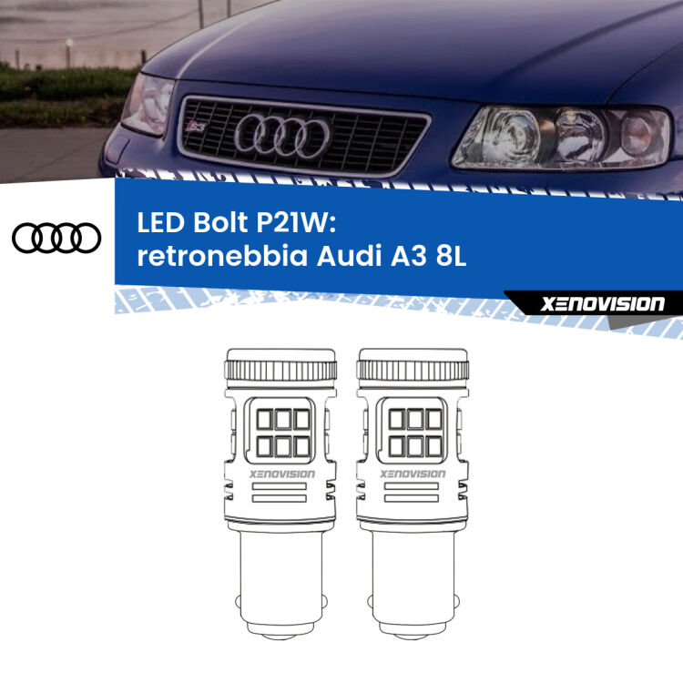 0 Retronebbia LED Audi A3 8L 1996 - 2003: P21W Bolt <strong>Retronebbia LED per Audi A3</strong> 8L 1996 - 2003. Coppia lampade <strong>P21W</strong> modello Bolt canbus.