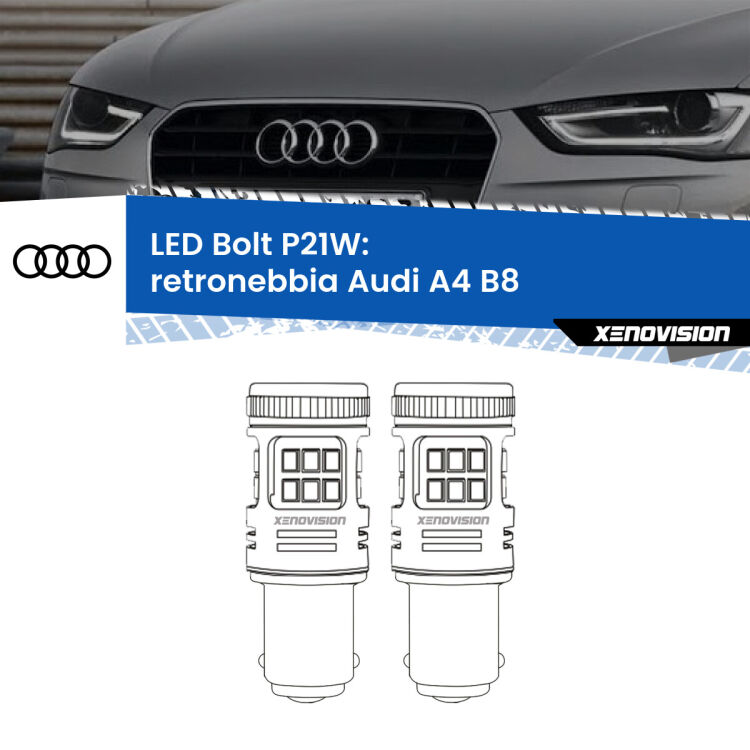 0 Retronebbia LED Audi A4 B8 prima serie: P21W Bolt <strong>Retronebbia LED per Audi A4</strong> B8 prima serie. Coppia lampade <strong>P21W</strong> modello Bolt canbus.