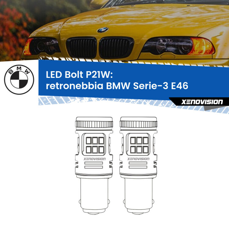 0 Retronebbia LED BMW Serie-3 E46 1998 - 2005: P21W Bolt <strong>Retronebbia LED per BMW Serie-3</strong> E46 1998 - 2005. Coppia lampade <strong>P21W</strong> modello Bolt canbus.