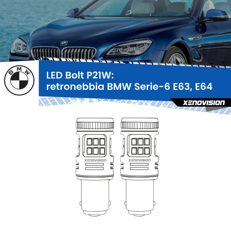 0 Retronebbia LED BMW Serie-6 E63, E64 2004 - 2010: P21W Bolt <strong>Retronebbia LED per BMW Serie-6</strong> E63, E64 2004 - 2010. Coppia lampade <strong>P21W</strong> modello Bolt canbus.