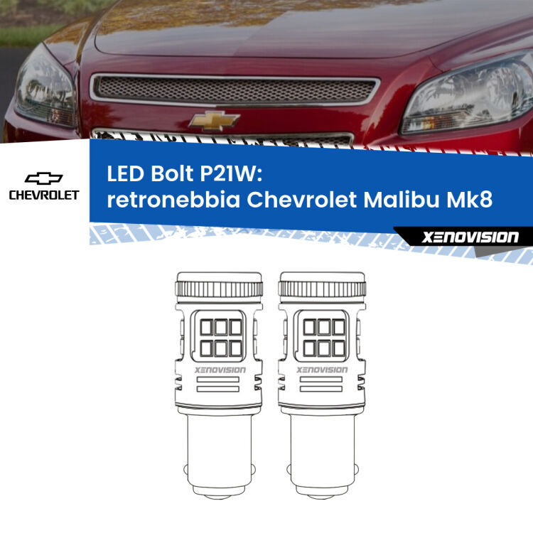 0 Retronebbia LED Chevrolet Malibu Mk8 2012 - 2015: P21W Bolt <strong>Retronebbia LED per Chevrolet Malibu</strong> Mk8 2012 - 2015. Coppia lampade <strong>P21W</strong> modello Bolt canbus.