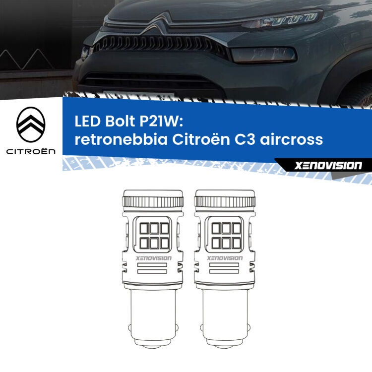 0 Retronebbia LED Citroën C3 aircross 2017 in poi: P21W Bolt <strong>Retronebbia LED per Citroën C3 aircross</strong> 2017 in poi. Coppia lampade <strong>P21W</strong> modello Bolt canbus.