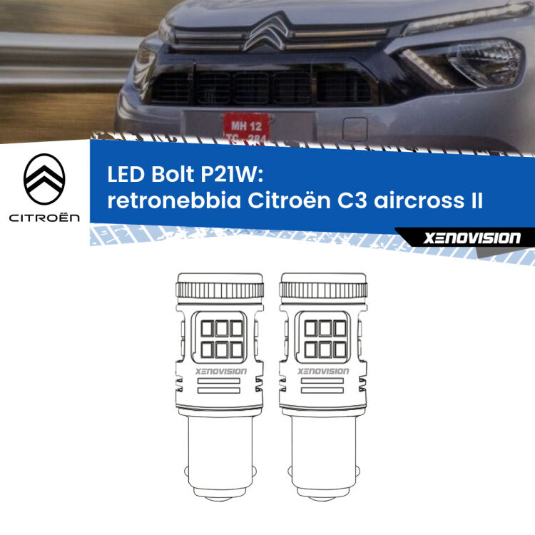0 Retronebbia LED Citroën C3 aircross II 2024 in poi: P21W Bolt <strong>Retronebbia LED per Citroën C3 aircross</strong> II 2024 in poi. Coppia lampade <strong>P21W</strong> modello Bolt canbus.