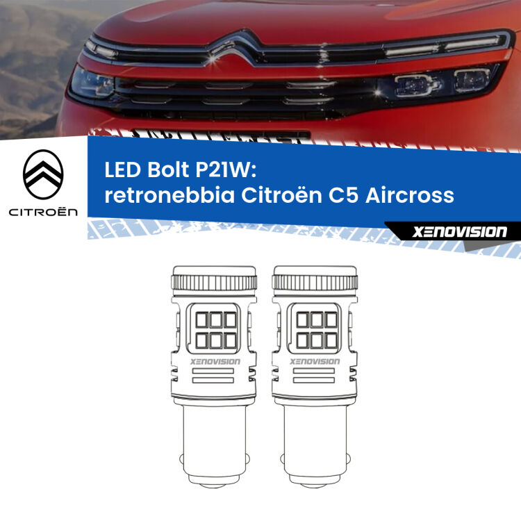 0 Retronebbia LED Citroën C5 Aircross 2017 in poi: P21W Bolt <strong>Retronebbia LED per Citroën C5 Aircross</strong> 2017 in poi. Coppia lampade <strong>P21W</strong> modello Bolt canbus.