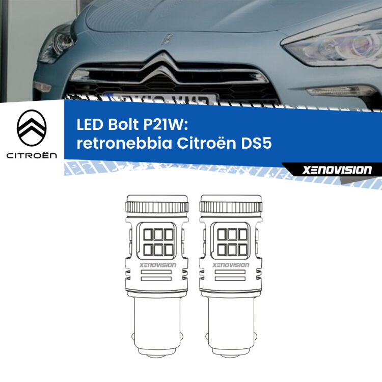0 Retronebbia LED Citroën DS5 2011 - 2015: P21W Bolt <strong>Retronebbia LED per Citroën DS5</strong> 2011 - 2015. Coppia lampade <strong>P21W</strong> modello Bolt canbus.