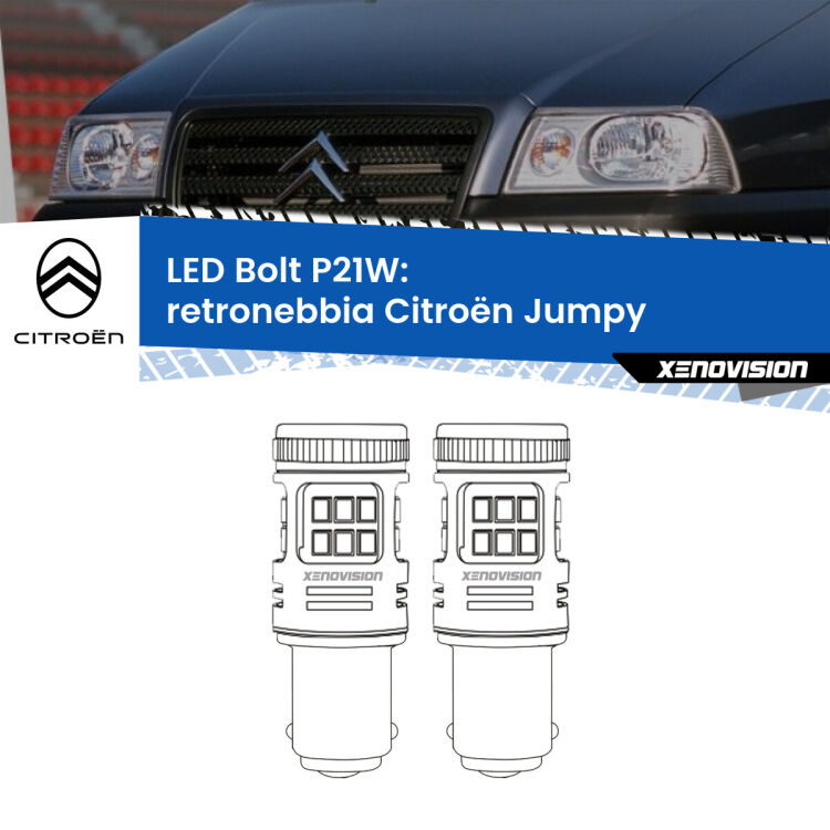 0 Retronebbia LED Citroën Jumpy 1994 - 2005: P21W Bolt <strong>Retronebbia LED per Citroën Jumpy</strong> 1994 - 2005. Coppia lampade <strong>P21W</strong> modello Bolt canbus.