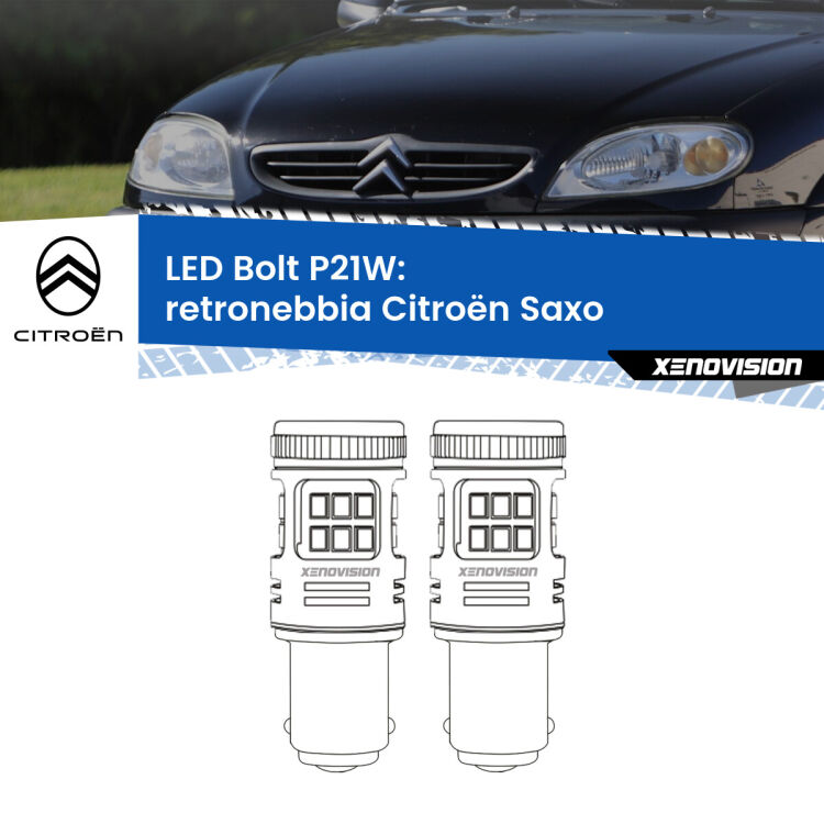 0 Retronebbia LED Citroën Saxo 1996 - 2004: P21W Bolt <strong>Retronebbia LED per Citroën Saxo</strong> 1996 - 2004. Coppia lampade <strong>P21W</strong> modello Bolt canbus.