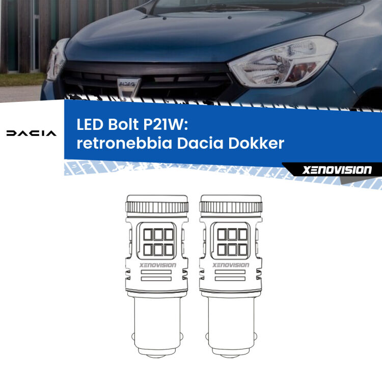 0 Retronebbia LED Dacia Dokker 2012 in poi: P21W Bolt <strong>Retronebbia LED per Dacia Dokker</strong> 2012 in poi. Coppia lampade <strong>P21W</strong> modello Bolt canbus.