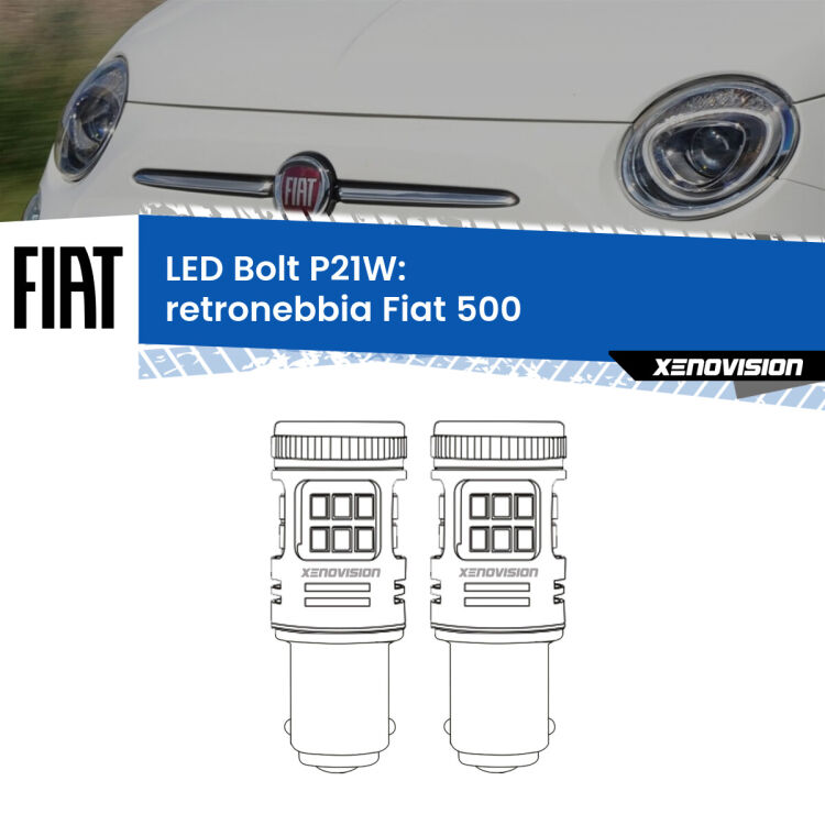 0 Retronebbia LED Fiat 500 2007 - 2014: P21W Bolt <strong>Retronebbia LED per Fiat 500</strong> 2007 - 2014. Coppia lampade <strong>P21W</strong> modello Bolt canbus.