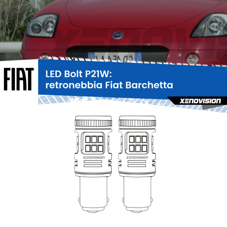 0 Retronebbia LED Fiat Barchetta  1995 - 2005: P21W Bolt <strong>Retronebbia LED per Fiat Barchetta</strong>  1995 - 2005. Coppia lampade <strong>P21W</strong> modello Bolt canbus.