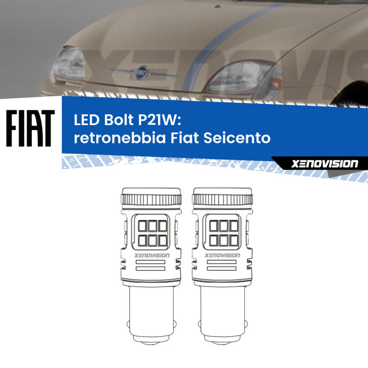 0 Retronebbia LED Fiat Seicento 1998 - 2010: P21W Bolt <strong>Retronebbia LED per Fiat Seicento</strong> 1998 - 2010. Coppia lampade <strong>P21W</strong> modello Bolt canbus.