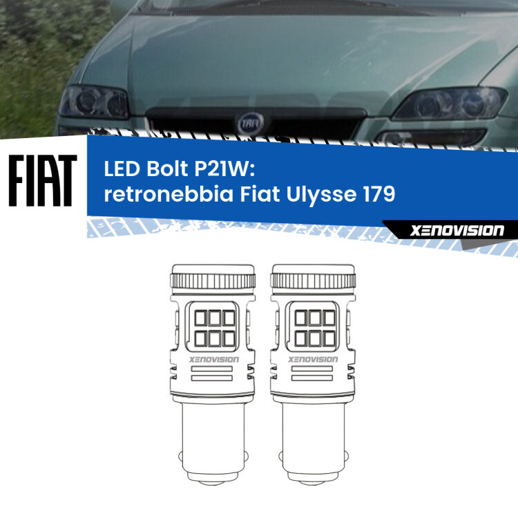 0 Retronebbia LED Fiat Ulysse 179 2002 - 2011: P21W Bolt <strong>Retronebbia LED per Fiat Ulysse</strong> 179 2002 - 2011. Coppia lampade <strong>P21W</strong> modello Bolt canbus.
