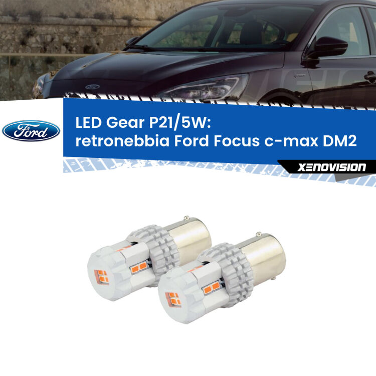 <strong>Retronebbia LED per Ford Focus c-max</strong> DM2 2003 - 2007. Due lampade <strong>P21/5W</strong> rosse non canbus modello Gear.