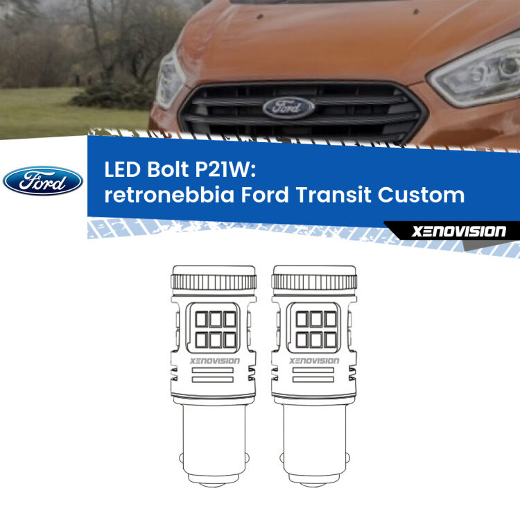 0 Retronebbia LED Ford Transit Custom 2012 - 2022: P21W Bolt <strong>Retronebbia LED per Ford Transit Custom</strong> 2012 - 2022. Coppia lampade <strong>P21W</strong> modello Bolt canbus.