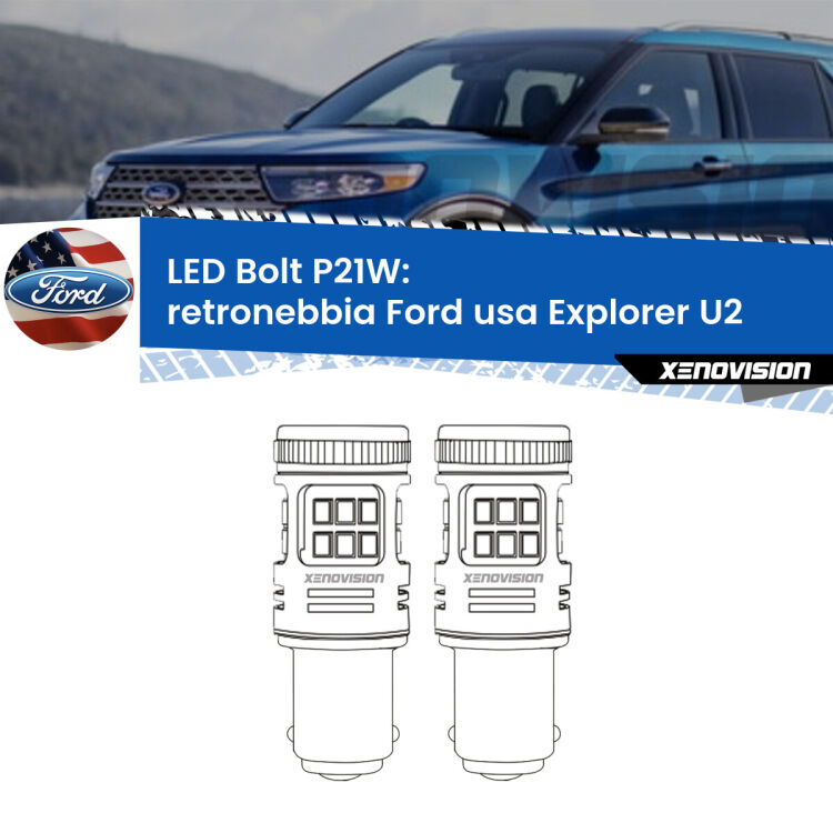 0 Retronebbia LED Ford usa Explorer U2 1995 - 2001: P21W Bolt <strong>Retronebbia LED per Ford usa Explorer</strong> U2 1995 - 2001. Coppia lampade <strong>P21W</strong> modello Bolt canbus.