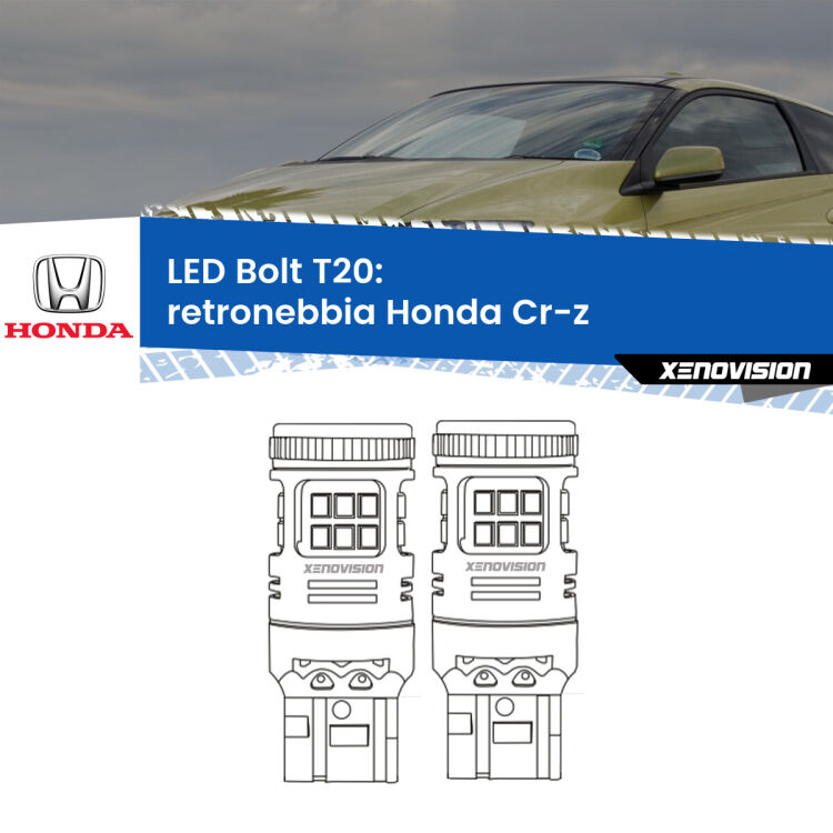 0 Retronebbia LED Honda Cr-z 2010 - 2016: T20 Bolt <strong>Retronebbia LED per Honda Cr-z</strong> 2010 - 2016. Coppia lampade <strong>T20</strong> modello Bolt canbus.