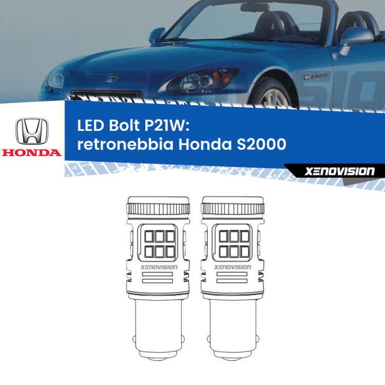 0 Retronebbia LED Honda S2000 1999 - 2009: P21W Bolt <strong>Retronebbia LED per Honda S2000</strong> 1999 - 2009. Coppia lampade <strong>P21W</strong> modello Bolt canbus.