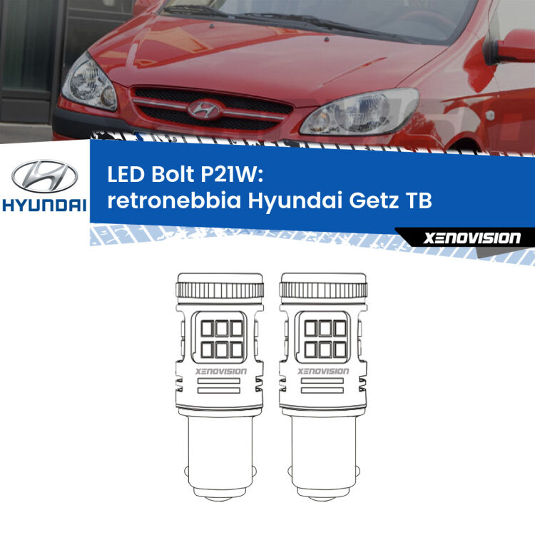0 Retronebbia LED Hyundai Getz TB 2002 - 2009: P21W Bolt <strong>Retronebbia LED per Hyundai Getz</strong> TB 2002 - 2009. Coppia lampade <strong>P21W</strong> modello Bolt canbus.