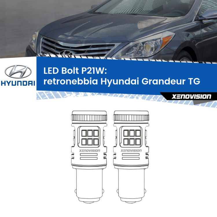 0 Retronebbia LED Hyundai Grandeur TG 2005 - 2011: P21W Bolt <strong>Retronebbia LED per Hyundai Grandeur</strong> TG 2005 - 2011. Coppia lampade <strong>P21W</strong> modello Bolt canbus.