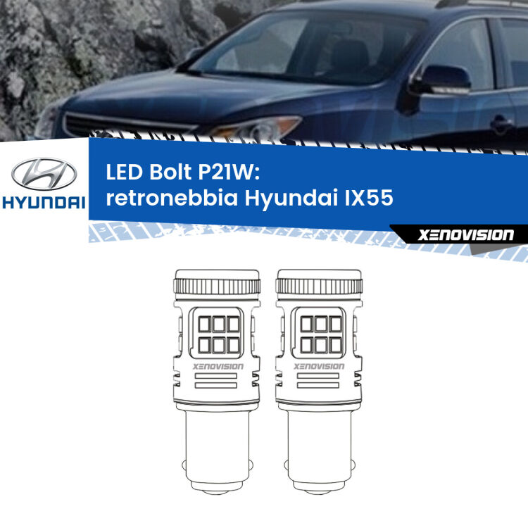 0 Retronebbia LED Hyundai IX55  2008 - 2012: P21W Bolt <strong>Retronebbia LED per Hyundai IX55</strong>  2008 - 2012. Coppia lampade <strong>P21W</strong> modello Bolt canbus.