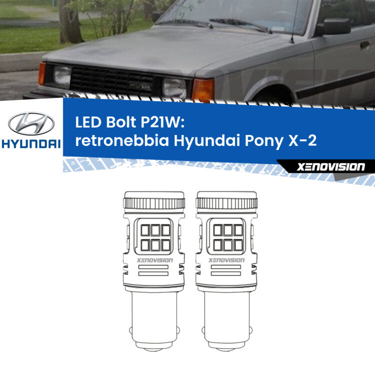 0 Retronebbia LED Hyundai Pony X-2 1989 - 1995: P21W Bolt <strong>Retronebbia LED per Hyundai Pony</strong> X-2 1989 - 1995. Coppia lampade <strong>P21W</strong> modello Bolt canbus.