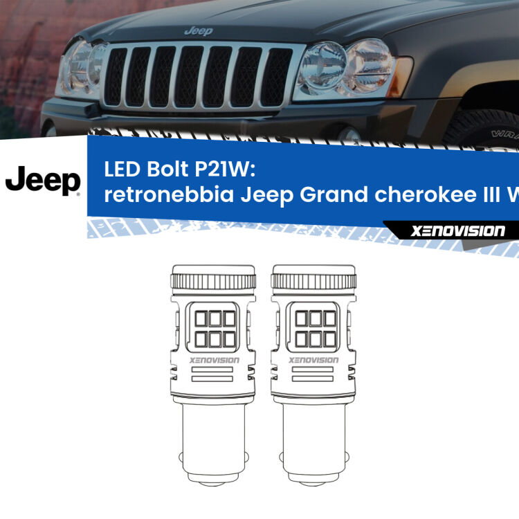 0 Retronebbia LED Jeep Grand cherokee III WK 2005 - 2010: P21W Bolt <strong>Retronebbia LED per Jeep Grand cherokee III</strong> WK 2005 - 2010. Coppia lampade <strong>P21W</strong> modello Bolt canbus.