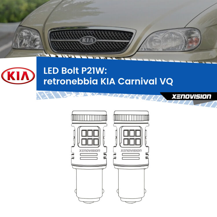 0 Retronebbia LED KIA Carnival VQ 2005 - 2013: P21W Bolt <strong>Retronebbia LED per KIA Carnival</strong> VQ 2005 - 2013. Coppia lampade <strong>P21W</strong> modello Bolt canbus.