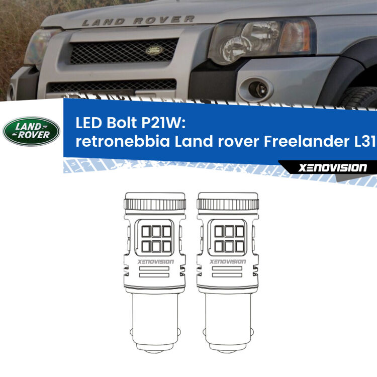 0 Retronebbia LED Land rover Freelander L314 1998 - 2006: P21W Bolt <strong>Retronebbia LED per Land rover Freelander</strong> L314 1998 - 2006. Coppia lampade <strong>P21W</strong> modello Bolt canbus.