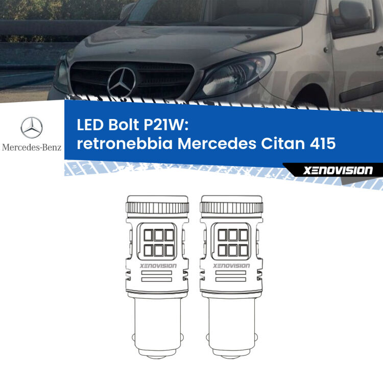 0 Retronebbia LED Mercedes Citan 415 2012 in poi: P21W Bolt <strong>Retronebbia LED per Mercedes Citan</strong> 415 2012 in poi. Coppia lampade <strong>P21W</strong> modello Bolt canbus.