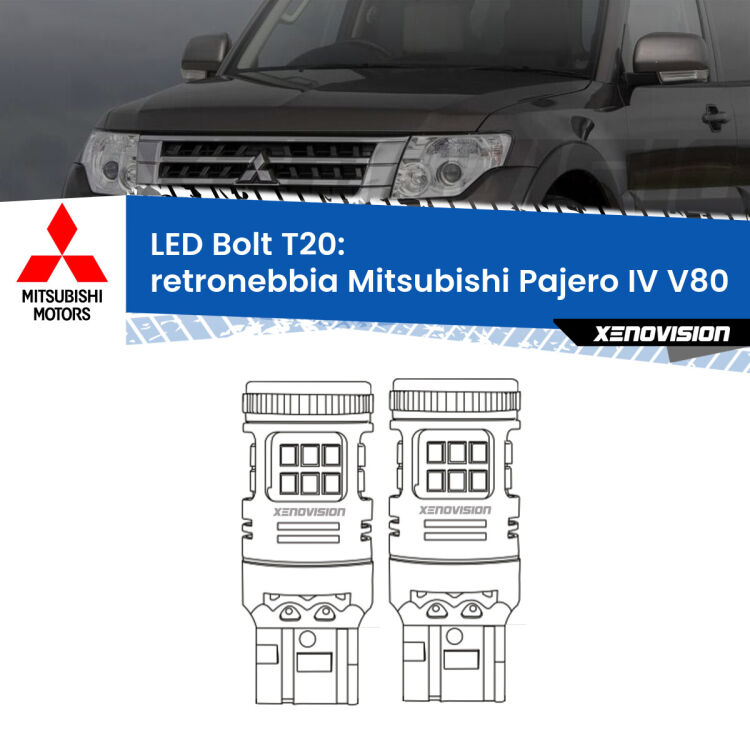 0 Retronebbia LED Mitsubishi Pajero IV V80 2007 - 2021: T20 Bolt <strong>Retronebbia LED per Mitsubishi Pajero IV</strong> V80 2007 - 2021. Coppia lampade <strong>T20</strong> modello Bolt canbus.