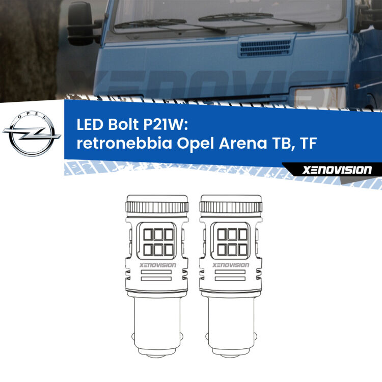 0 Retronebbia LED Opel Arena TB, TF 1998 - 2001: P21W Bolt <strong>Retronebbia LED per Opel Arena</strong> TB, TF 1998 - 2001. Coppia lampade <strong>P21W</strong> modello Bolt canbus.
