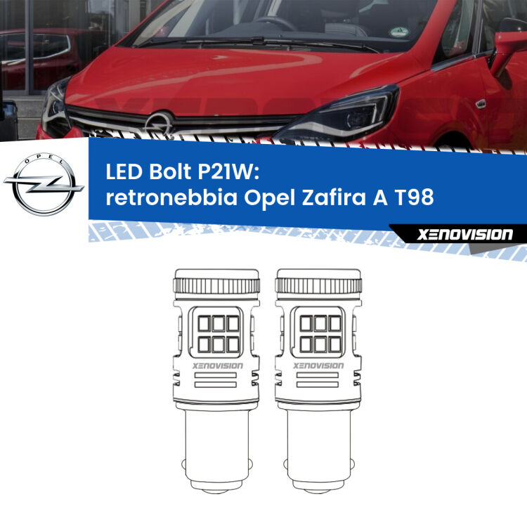 0 Retronebbia LED Opel Zafira A T98 1999 - 2005: P21W Bolt <strong>Retronebbia LED per Opel Zafira A</strong> T98 1999 - 2005. Coppia lampade <strong>P21W</strong> modello Bolt canbus.