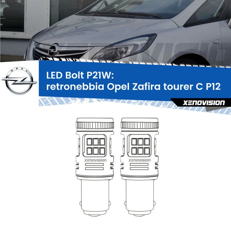 0 Retronebbia LED Opel Zafira C Tourer  2011 - 2019: P21W Bolt <strong>Retronebbia LED per Opel Zafira C Tourer</strong>  2011 - 2019. Coppia lampade <strong>P21W</strong> modello Bolt canbus.
