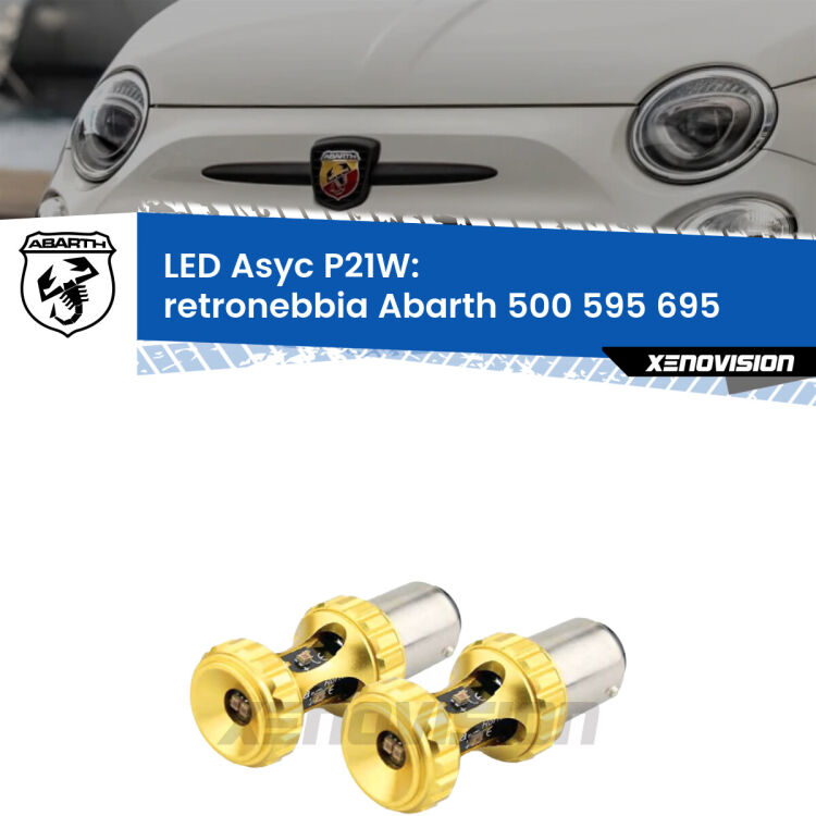 0 Retronebbia LED per Abarth 500 595 695 2008 - 2014: P21W Asyc <strong>Retronebbia LED per Abarth 500 595 695</strong> 2008 - 2014. Coppia lampade <strong>P21W</strong> super canbus Rosse modello Gear2.