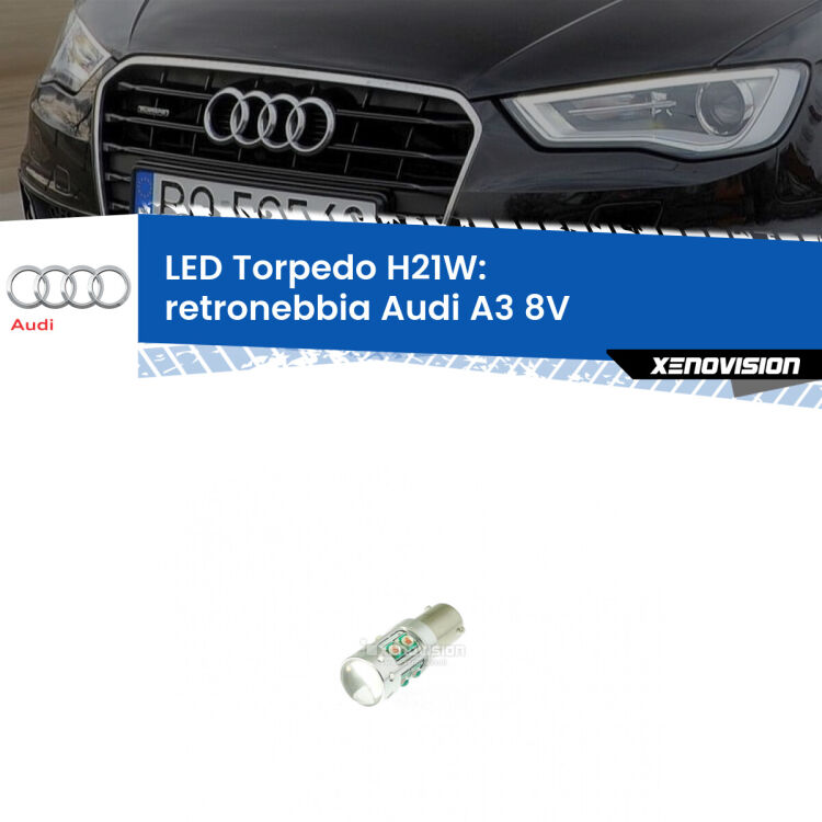 <strong>Retronebbia LED rosso per Audi A3</strong> 8V 2013 - 2020. Lampada <strong>H21W</strong> canbus modello Torpedo.