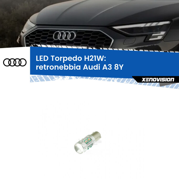 0 Retronebbia LED per Audi A3 8Y 2020 in poi: H21W Torpedo <strong>Retronebbia LED rosso per Audi A3</strong> 8Y 2020 in poi. Lampada <strong>H21W</strong> canbus modello Torpedo.
