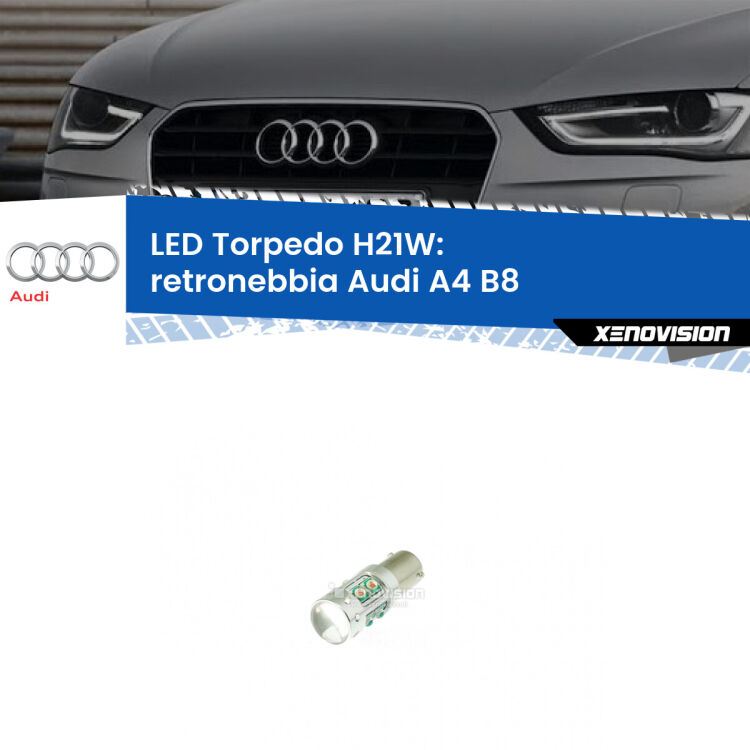 <strong>Retronebbia LED rosso per Audi A4</strong> B8 restyling. Lampada <strong>H21W</strong> canbus modello Torpedo.
