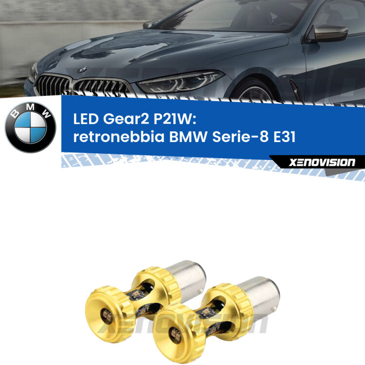 <strong>Retronebbia LED per BMW Serie-8</strong> E31 1990 - 1999. Coppia lampade <strong>P21W</strong> super canbus Rosse modello Gear2.