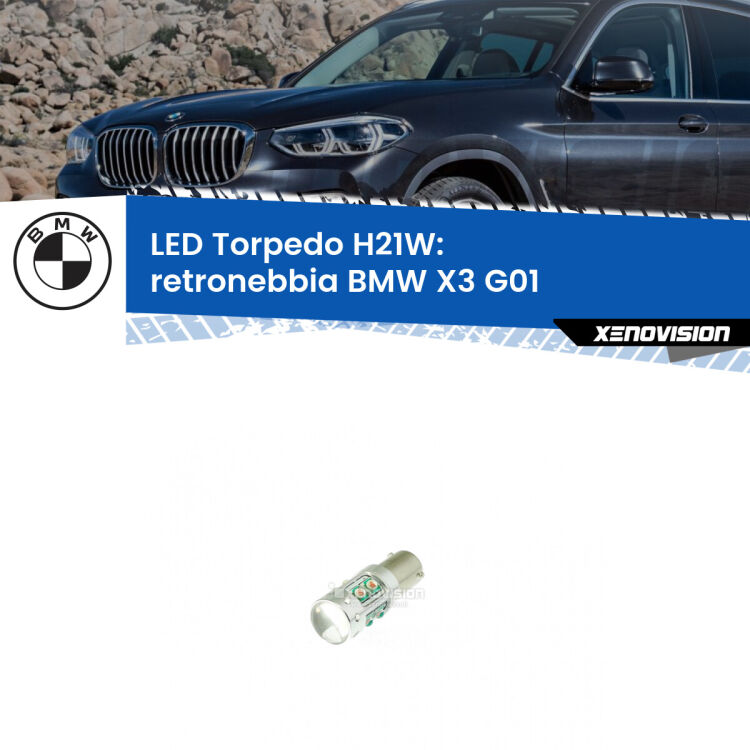 0 Retronebbia LED per BMW X3 G01 2017 in poi: H21W Torpedo <strong>Retronebbia LED rosso per BMW X3</strong> G01 2017 in poi. Lampada <strong>H21W</strong> canbus modello Torpedo.