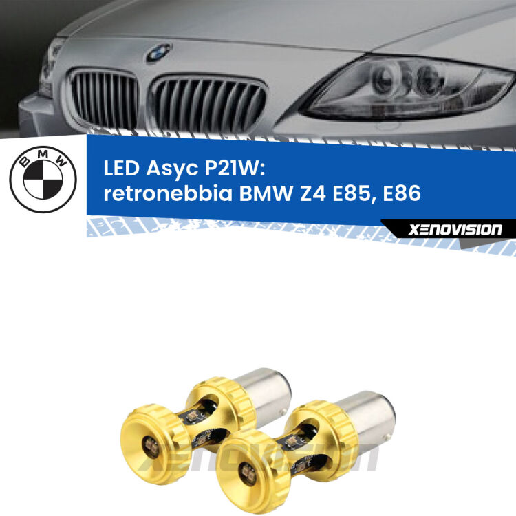 0 Retronebbia LED per BMW Z4 E85, E86 2003 - 2008: P21W Asyc <strong>Retronebbia LED per BMW Z4</strong> E85, E86 2003 - 2008. Coppia lampade <strong>P21W</strong> super canbus Rosse modello Gear2.