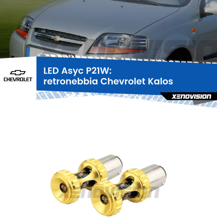 0 Retronebbia LED per Chevrolet Kalos  2005 - 2008: P21W Asyc <strong>Retronebbia LED per Chevrolet Kalos</strong>  2005 - 2008. Coppia lampade <strong>P21W</strong> super canbus Rosse modello Gear2.