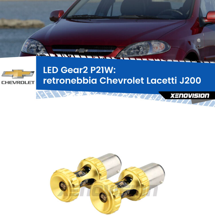 <strong>Retronebbia LED per Chevrolet Lacetti</strong> J200 2002 - 2009. Coppia lampade <strong>P21W</strong> super canbus Rosse modello Gear2.