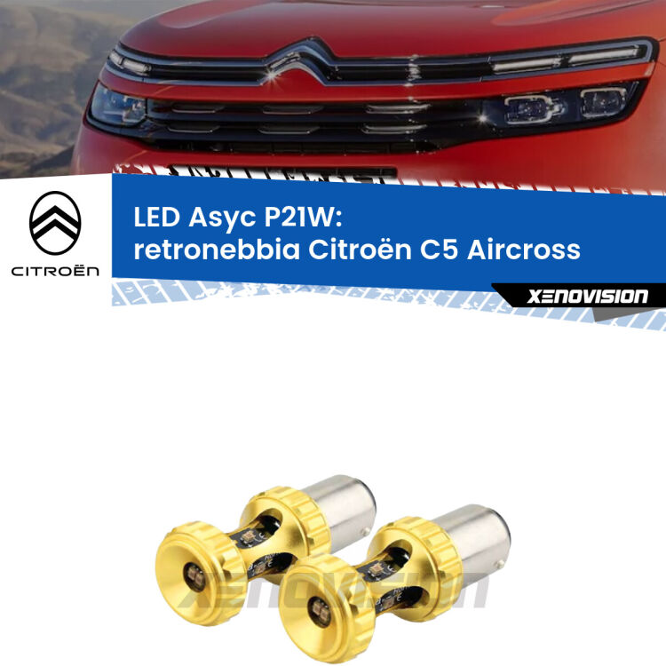 0 Retronebbia LED per Citroën C5 Aircross 2017 in poi: P21W Asyc <strong>Retronebbia LED per Citroën C5 Aircross</strong> 2017 in poi. Coppia lampade <strong>P21W</strong> super canbus Rosse modello Gear2.