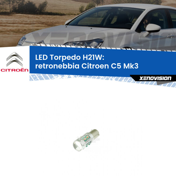 <strong>Retronebbia LED rosso per Citroen C5</strong> Mk3 2008 - 2014. Lampada <strong>H21W</strong> canbus modello Torpedo.