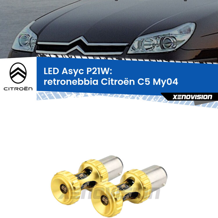0 Retronebbia LED per Citroën C5 My04 2004 - 2008: P21W Asyc <strong>Retronebbia LED per Citroën C5</strong> My04 2004 - 2008. Coppia lampade <strong>P21W</strong> super canbus Rosse modello Gear2.